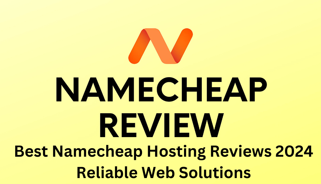 Namecheap Hosting Reviews